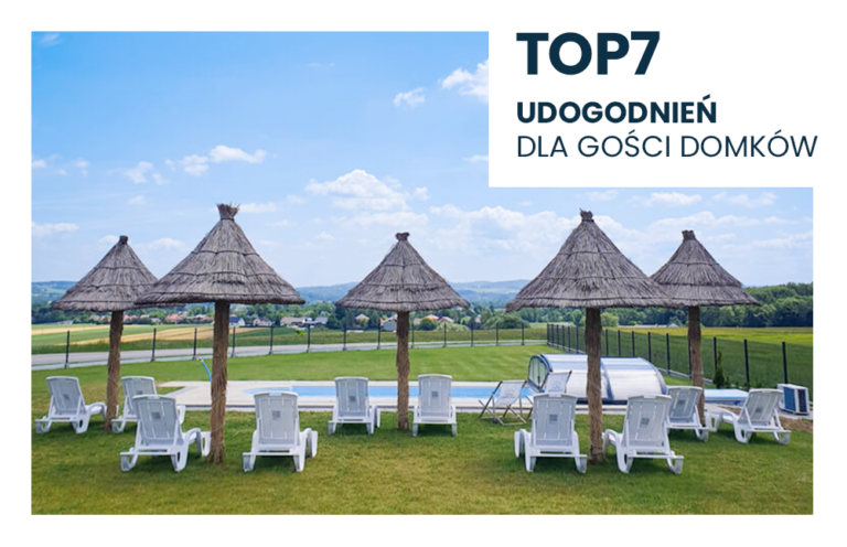 TOP 7 udogodnień dla Gości domków wakacyjnych